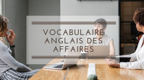 VOCABULAIRE ANGLAIS DES AFFAIRES