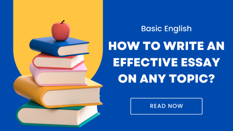 How to Write an Effective Essay on Any Topic? - Break into English