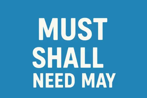 Unterschied zwischen Must, Shall, Have to, Need und May im Englischen