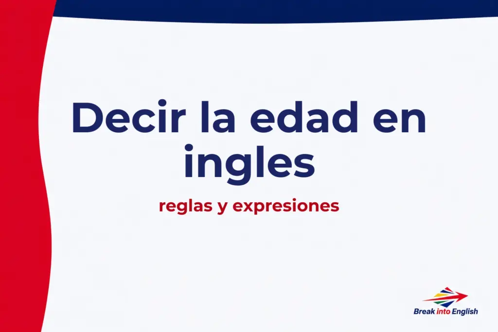Decir la edad en inglés