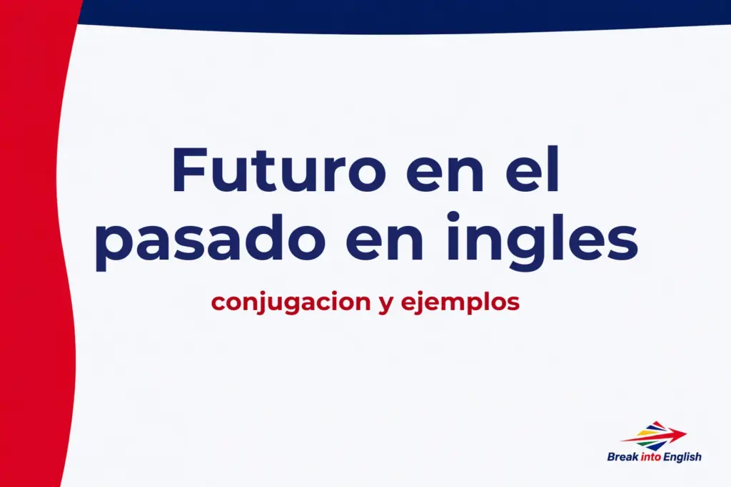 Futuro en el pasado en inglés